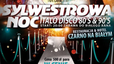 SYLWESTROWA NOC ITALO DISCO 80's & 90's - Sylwestrowo.pl SYLWESTROWA NOC ITALO DISCO 80's & 90's - Sylwester
