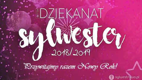 Klub Dziekanat SYLWESTER 2018/2019 - Sylwestrowo.pl Klub Dziekanat SYLWESTER 2018/2019 - Sylwester