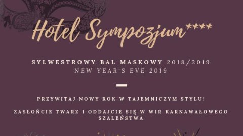 SYLWESTROWY BAL MASKOWY W HOTELU SYMPOZJUM 4* - Sylwestrowo.pl SYLWESTROWY BAL MASKOWY W HOTELU SYMPOZJUM 4* - Sylwester
