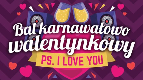 Bal Walentynkowy P.S. I Love You - Sylwestrowo.pl Bal Walentynkowy P.S. I Love You - Sylwester