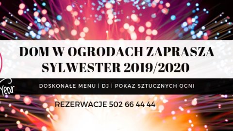 Dom w Ogrodach Bal sylwestrowy 2019 - Sylwestrowo.pl Dom w Ogrodach Bal sylwestrowy 2019 - Sylwester