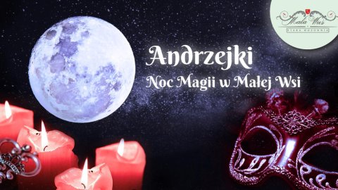 Andrzejki: Noc Magii w Małej Wsi - Sylwestrowo.pl Andrzejki: Noc Magii w Małej Wsi - Sylwester