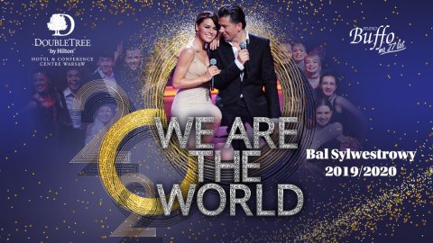 Bal Sylwestrowy WE ARE THE WORLD z Nataszą Urbańską i artystami ze Studio Buffo - Sylwestrowo.pl Bal Sylwestrowy WE ARE THE WORLD z Nataszą Urbańską i artystami ze Studio Buffo - Sylwester
