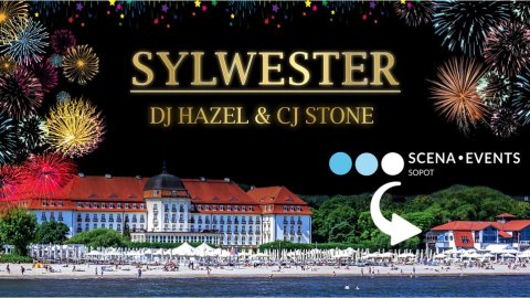 Sylwester nad morzem w Sopocie Dj Hazel & Cj Stone - Sylwestrowo.pl Sylwester nad morzem w Sopocie Dj Hazel & Cj Stone - Sylwester