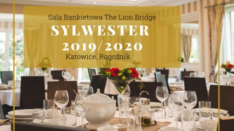 Sylwester 2019/2020 Sala Bankietowa The Lion Bridge - Sylwestrowo.pl Sylwester 2019/2020 Sala Bankietowa The Lion Bridge - Sylwester