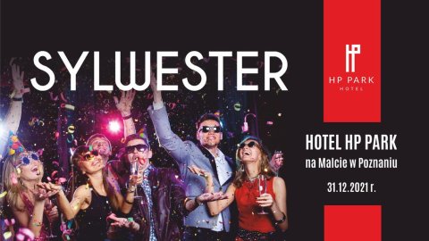 Sylwester 2021 w Hotelu HP Park na Malcie w Poznaniu - Sylwestrowo.pl Sylwester 2021 w Hotelu HP Park na Malcie w Poznaniu - Sylwester