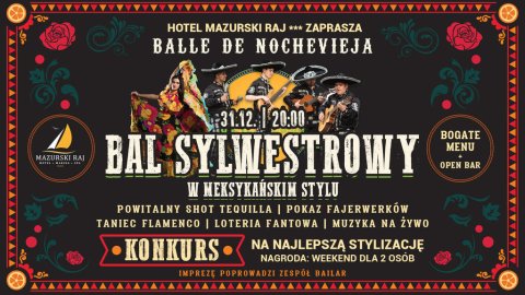 Meksykański Sylwester 2022/2023 w Hotelu Mazurski Raj *** - Sylwestrowo.pl Meksykański Sylwester 2022/2023 w Hotelu Mazurski Raj *** - Sylwester