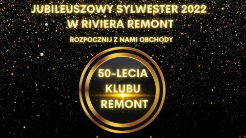 50-lat Klubu Remont - 99 zł (open bar na piwo...) - Sylwester
