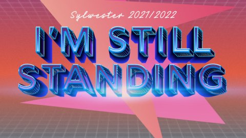 Bal Sylwestrowy 2021/2022 I'm Still Standing - Sylwester