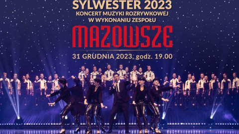 Sylwester 2023 z koncertem zespołu "Mazowsze" - Sylwester