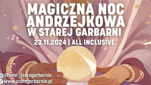 Magiczna Noc Andrzejkowa w Starej Garbarni  - Sylwester