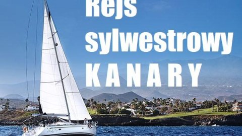 KANARY. Rejs żeglarski.Wygodnie. 40+ - Sylwester