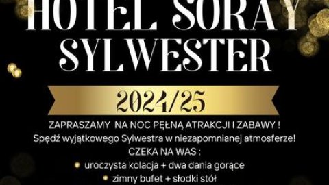 Sylwester 2024/25 w Hotelu SORAY  - Sylwester