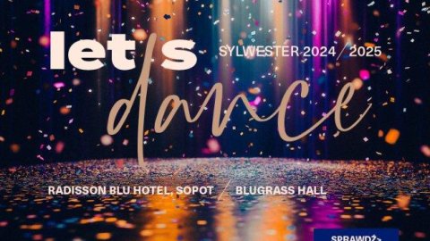 LET'S DANCE -  impreza taneczna w stylu disco  w Radisson Blu, Sopot - Sylwester