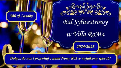 Bal Sylwestrowy w Villa RoMa! To noc pełna atrakcji, smaku i wspaniałej zabawy - Sylwester