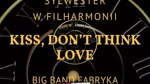 Sylwestrowa noc z Big Bandem Fabryka w Filharmonii Łódzkiej - Sylwester.pl Sylwestrowa noc z Big Bandem Fabryka w Filharmonii Łódzkiej - Sylwester