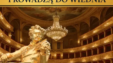 Gwiazdorska Gala Noworoczna - "Wszystkie Drogi Prowadzą do Wiednia" - Koncert Sylwester w Teatrze - Sylwester.pl Gwiazdorska Gala Noworoczna - "Wszystkie Drogi Prowadzą do Wiednia" - Koncert Sylwester w Teatrze - Sylwester