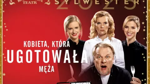"Kobieta, która ugotowała męża" - Sylwester 2025 - Sylwester.pl "Kobieta, która ugotowała męża" - Sylwester 2025 - Sylwester