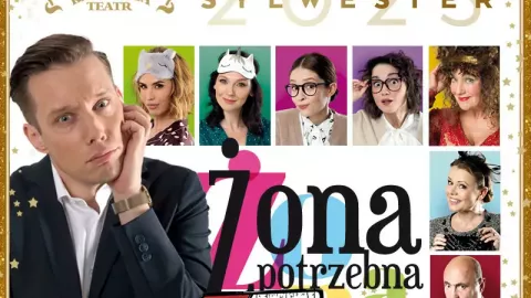 "Żona potrzebna od zaraz" - Sylwester 2025 - Sylwester.pl "Żona potrzebna od zaraz" - Sylwester 2025 - Sylwester