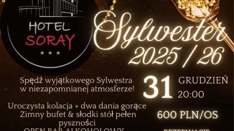 Bal Sylwestrowy 2024/25 w Hotelu SORAY - Sylwester.pl Bal Sylwestrowy 2024/25 w Hotelu SORAY - Sylwester