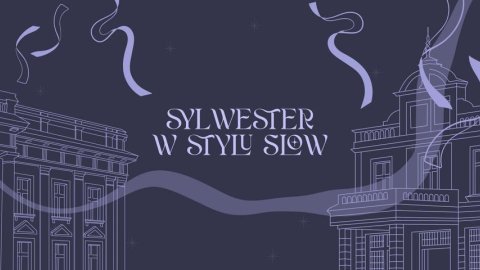 Hotel **** Pałac Romantyczny- Sylwester w stylu slow - Sylwester