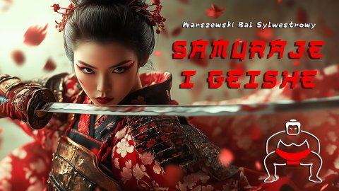 SAMURAJE i GEISHE - Warszewski Bal Sylwestrowy - Sylwester
