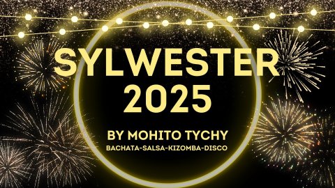 Taneczny Sylwester 2025 z Mohito Tychy! Bachata Salsa, Kizomba i nie tylko! - Sylwester