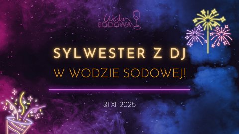 SYLWESTER Z DJ W WODZIE SODOWEJ - Sylwester