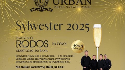 SYLWESTER 2025 Restauracja URBAN w Łaziskach - Sylwester