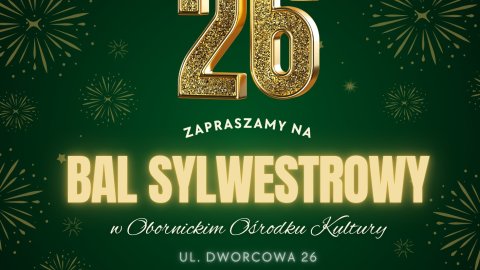 BAL SYLWESTROWY | OBORNICKI OŚRODEK KULTURY | 31.12.2025 20:00 | - Sylwester