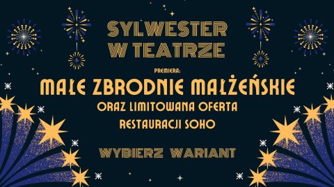 Sylwester w Teatrze - PREMIERA: Małe zbrodnie małżeńskie - Sylwester