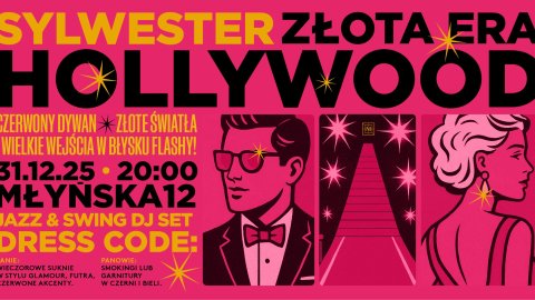 Hollywood Glam / Sylwester 2025 / Młyńska12! - Sylwester