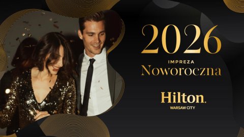 Sylwester w hotelu Hilton Warsaw City - Sylwester