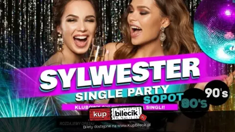KLUBOWY SYLWESTER DLA SINGLI - SOPOT (SingleParty.pl) - Sylwester