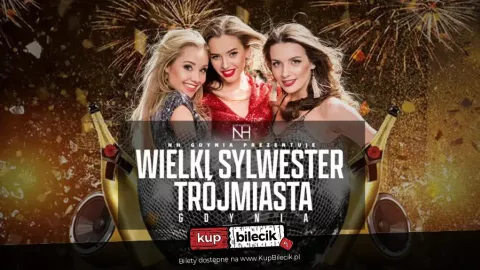 WIELKI SYLWESTER TRÓJMIASTA - GDYNIA - NAJWIĘKSZY SYLWESTER W TRÓJMIEŚCIE - Sylwester