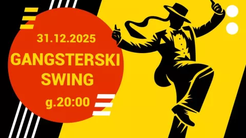 Gangsterski Swing"- Sylwestrowe Widowisko Muzyczne pod patronatem Prezydenta Miasta Głogowa