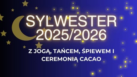 SYLWESTER z jogą, tańcem, śpiewem i ceremonią Cacao - Sylwester