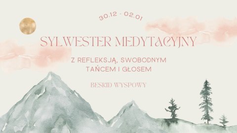 Sylwester z Medytacją, Głosem i Ruchem - Sylwester