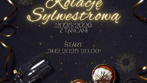 KOLACJA SYLWESTROWA Z TAŃCAMI  - Sylwester
