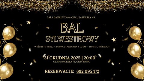 Sylwester nad morzem - Sala Bankietowa OPAL Grzybowo - Bal Sylwestrowy 2025/2026 - Sylwester