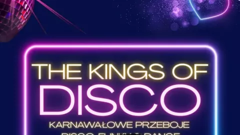 THE KINGS OF DISCO - przeboje disco, funky & dance na zakończenie karnawału! - Sylwester