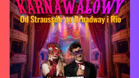 Koncert Karnawałowy - od Straussów po Broadway i Rio - Sylwester
