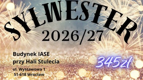 Bal Sylwestrowy 2026 w sali bankietowej IASE we Wrocławiu (obok Hali Stulecia) - Sylwester
