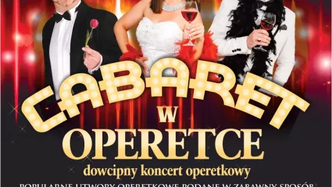 "Cabaret w Operetce" - Operetka, jakiej jeszcze nie było! KONCERT ANDRZEJKOWY! - Sylwester