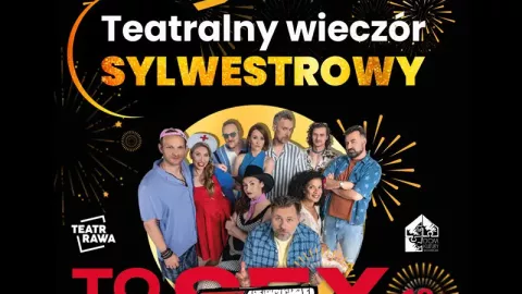 Teatralny Wieczór Sylwestrowy 2026 - Sylwester