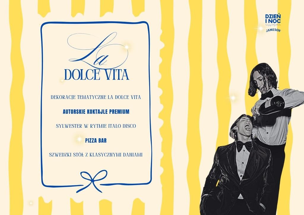 DZIEŃ I NOC | Sylwester LA DOLCE VITA