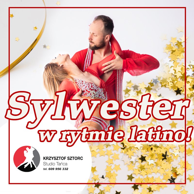 Latino Sylwester z Krzysztof Sztorc Studio Tańca!