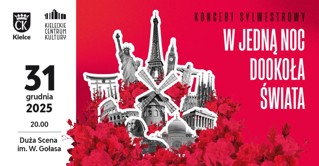 KONCERT SYLWESTROWY "W JEDNĄ NOC DOOKOŁA ŚWIATA" | Duża Scena KCK