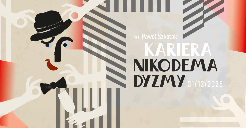 PREMIERA - Kariera Nikodema Dyzmy - Wieczór sylwestrowy