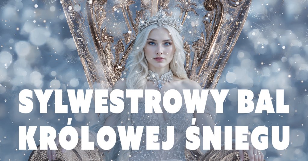 Sylwestrowy Bal Królowej Śniegu